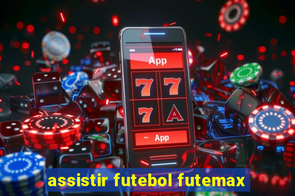 assistir futebol futemax